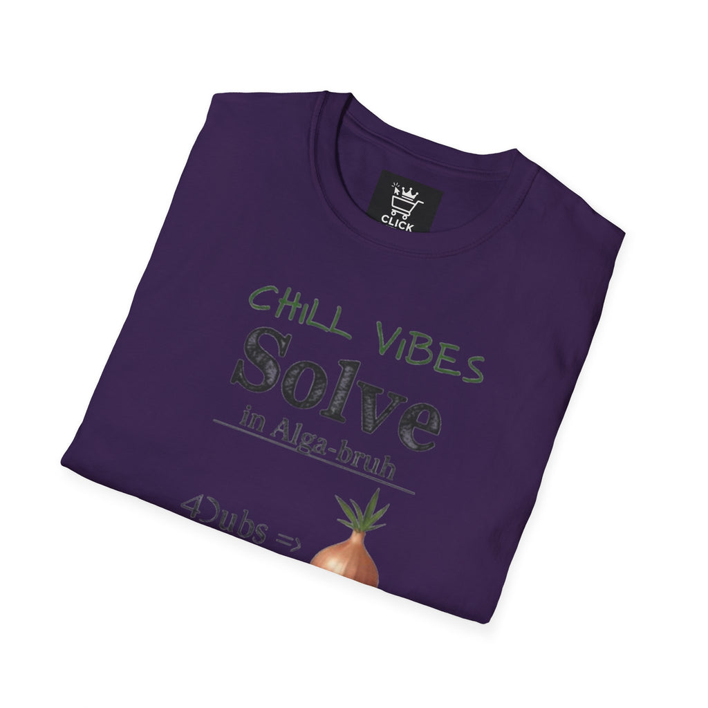 T-Shirt — "Chill Vibes Solve" Onion Graphic Tee (420 Funk Grow)