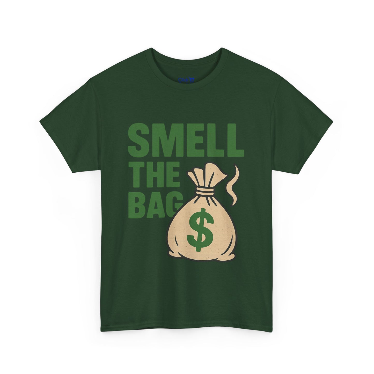 Smell The Bag | Money Making Motivational Tee
