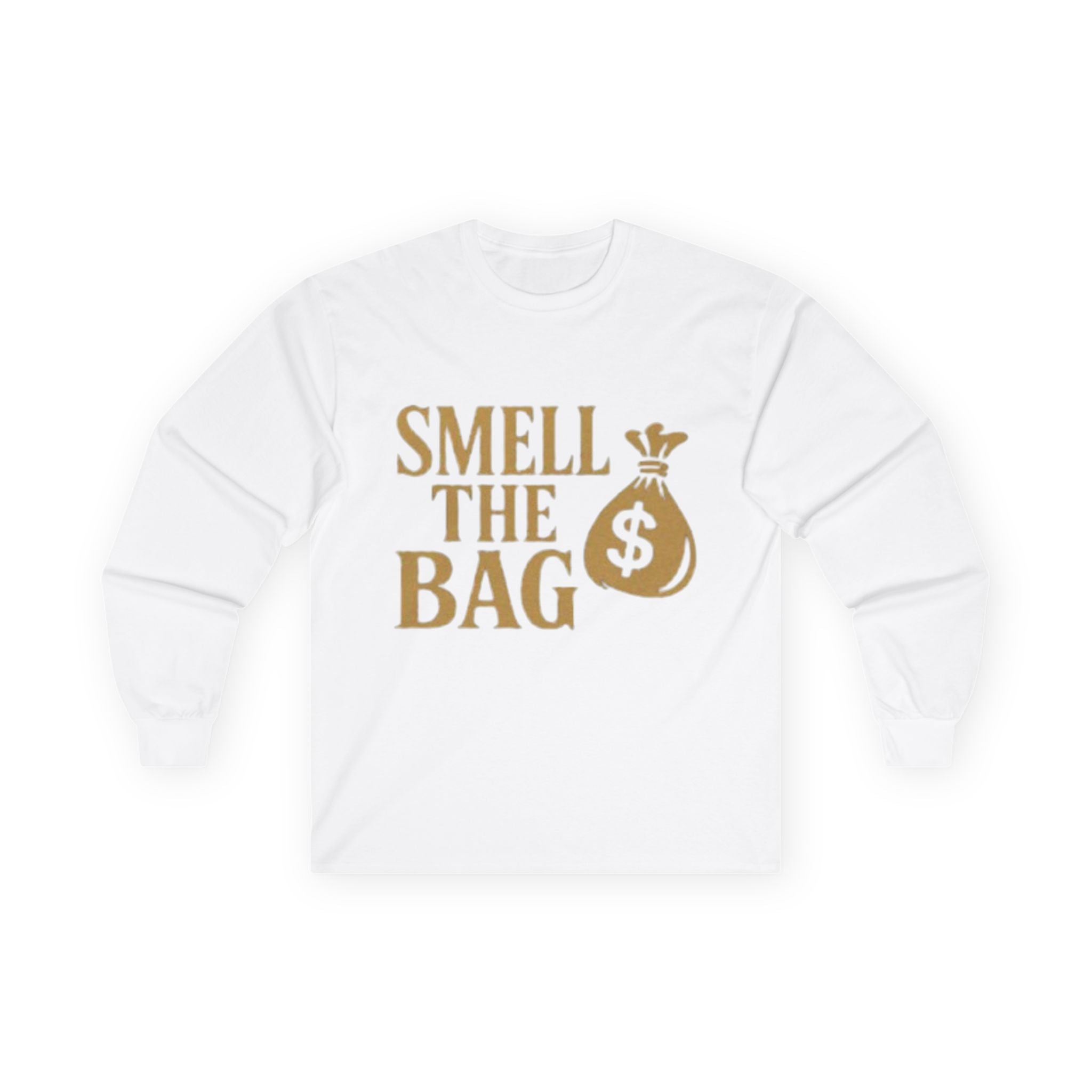 Money Motivational Long Sleeve Tee, Gift for Entrepreneurs, Hustler T-Shirt, Funny Business Top, Smell the Bag Shirt