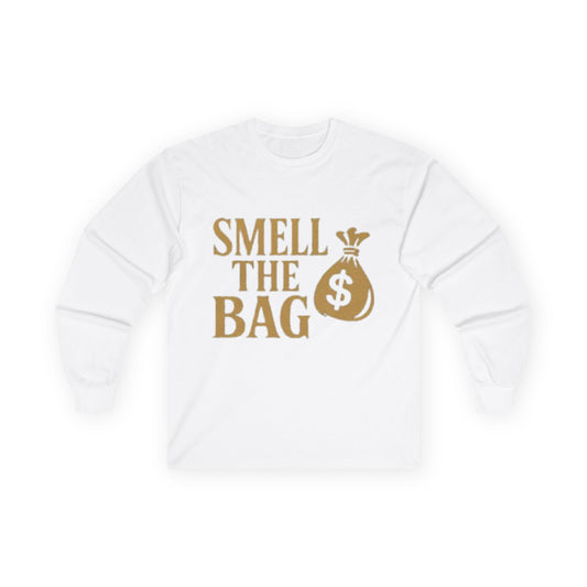 Smell The Bag | Money Making Long Sleeve Tee