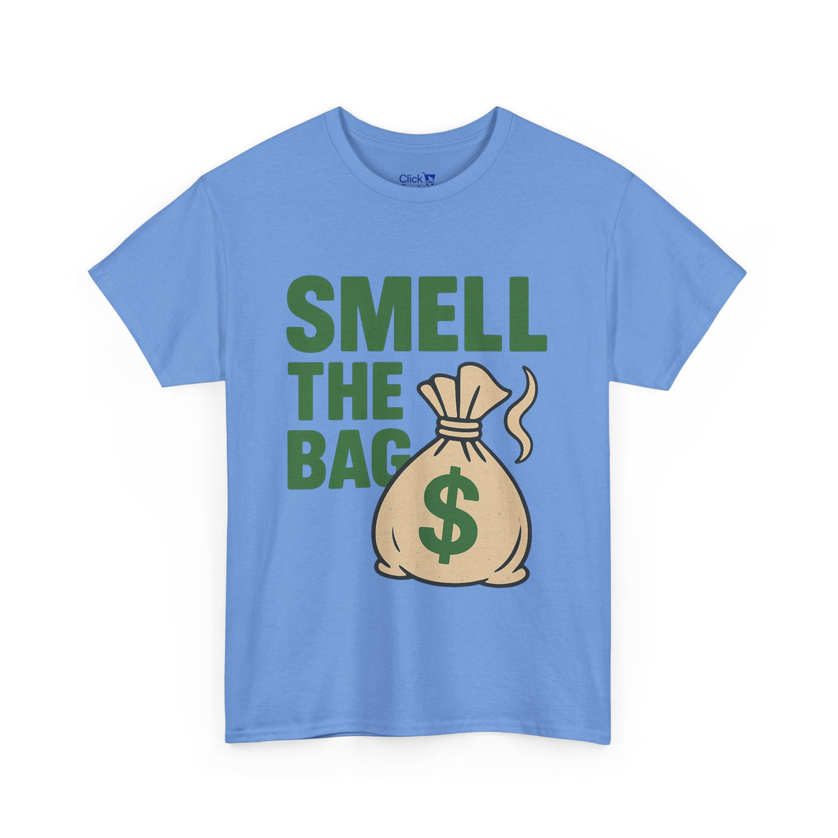 Smell The Bag | Money Making Motivational Tee