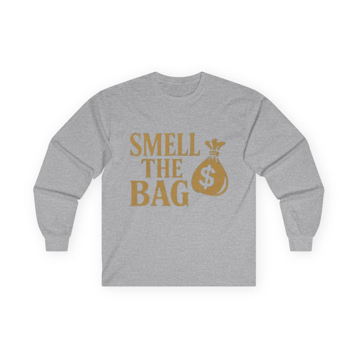 Smell The Bag | Money Making Long Sleeve Tee