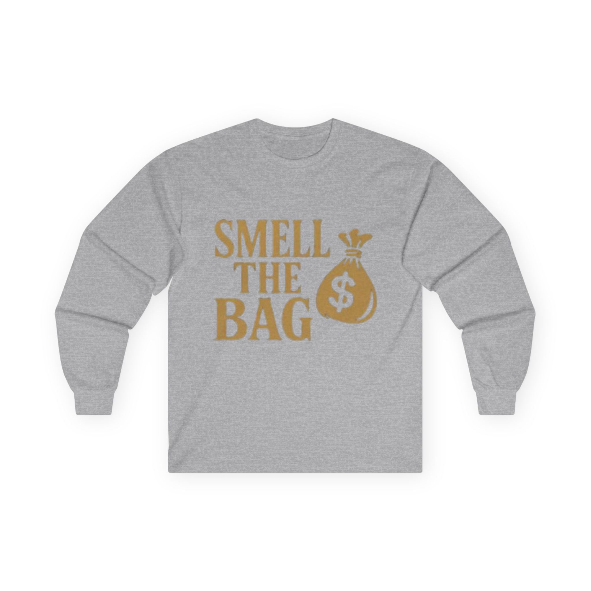 Money Motivational Long Sleeve Tee, Gift for Entrepreneurs, Hustler T-Shirt, Funny Business Top, Smell the Bag Shirt