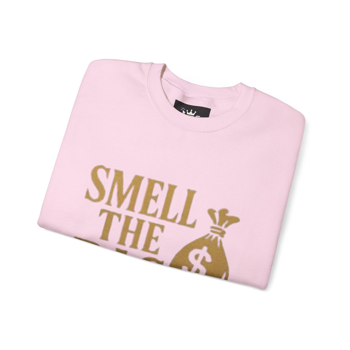 Smell The Bag | Money Making Motivation Sweatshirt