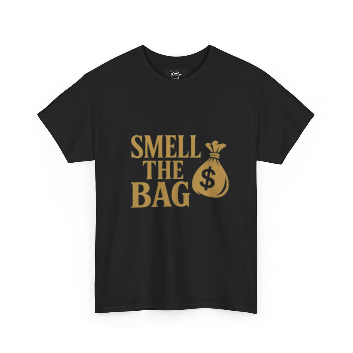 Smell The Bag | Money Making Motivational Tee