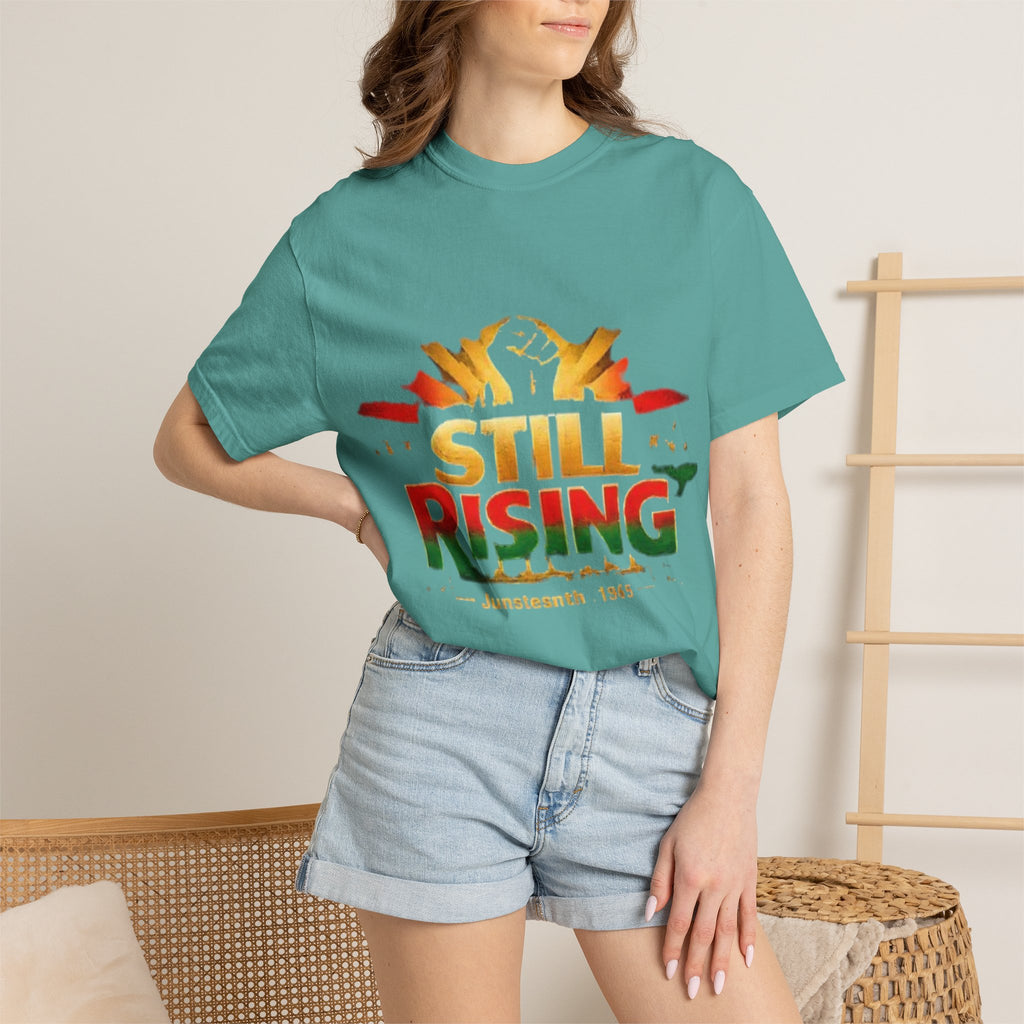 Still Rising Juneteenth T-Shirt — Empowerment Graphic Tee