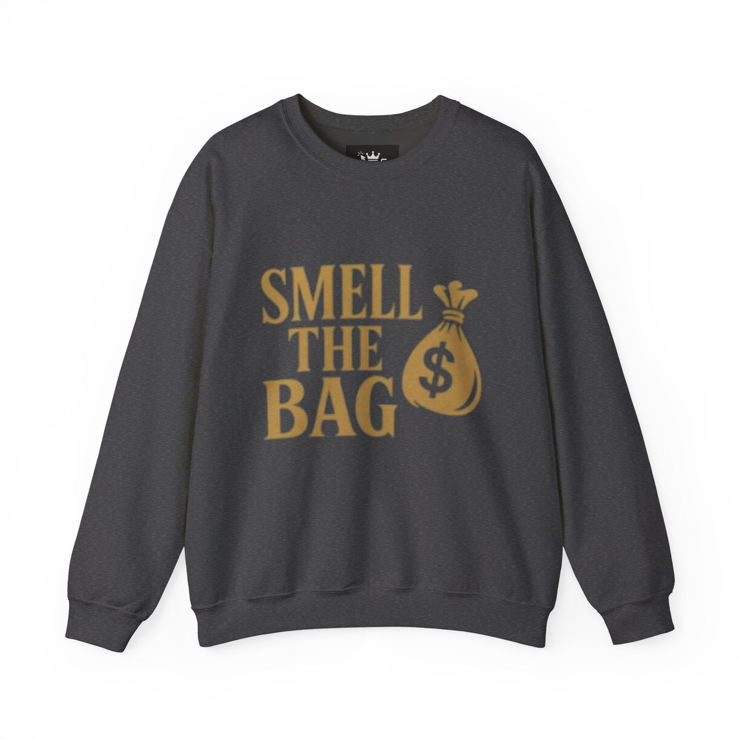 Smell The Bag | Money Making Motivation Sweatshirt
