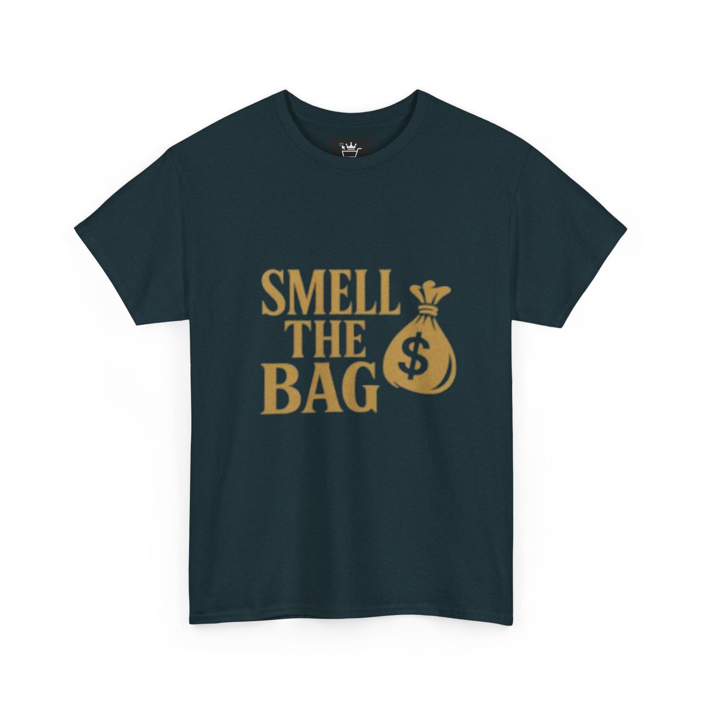 Smell The Bag | Money Making Motivational Tee