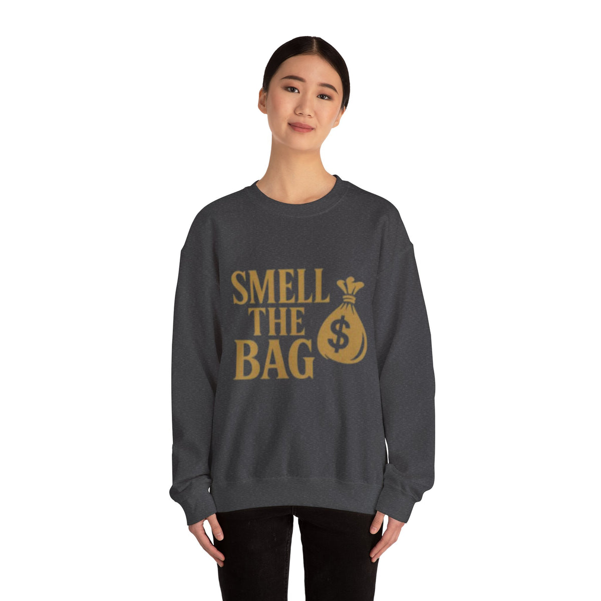 Smell The Bag | Money Making Motivation Sweatshirt