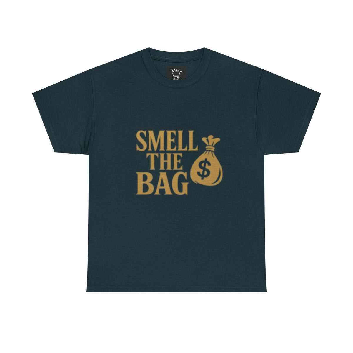 Smell The Bag | Money Making Motivational Tee