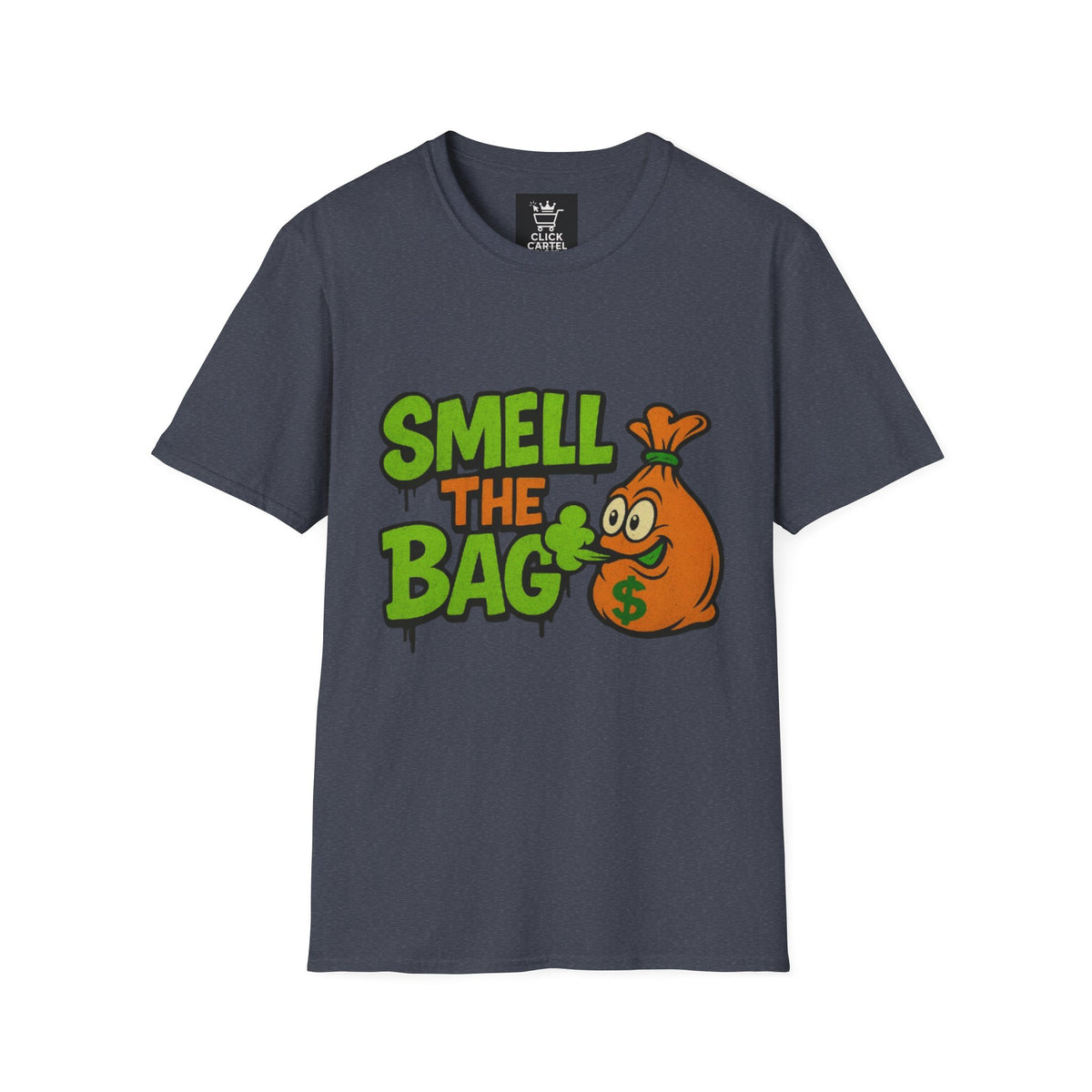 Smell The Bag | Money Making Motivational Tee