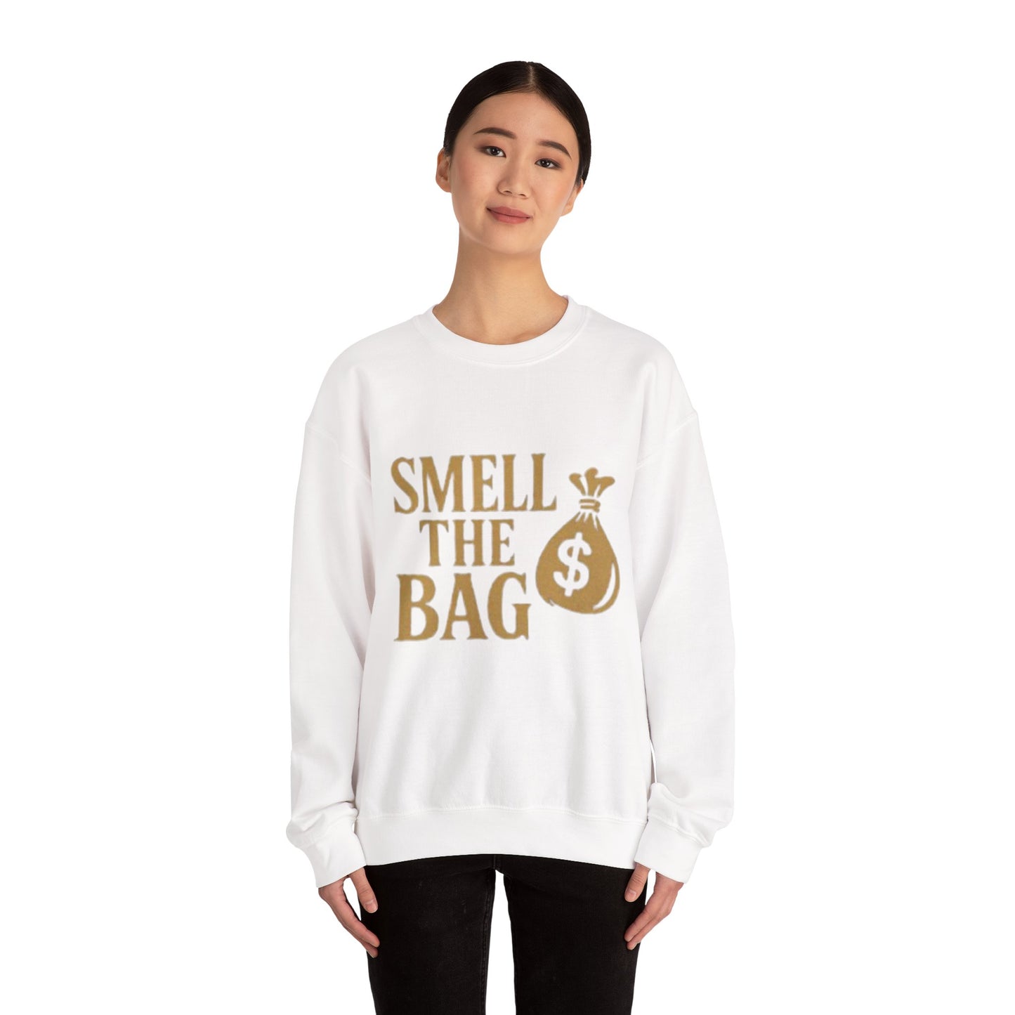 Smell The Bag | Money Making Motivation Sweatshirt