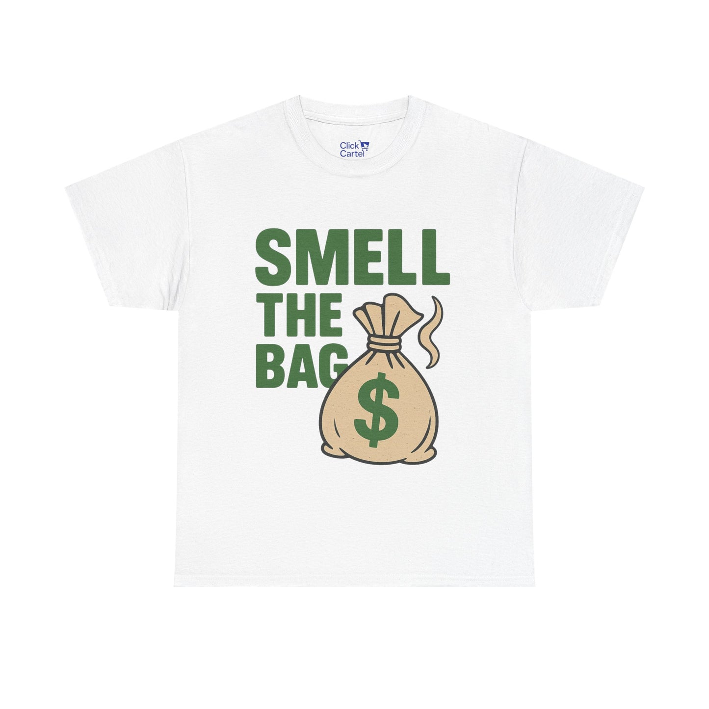 Smell The Bag | Money Making Motivational Tee