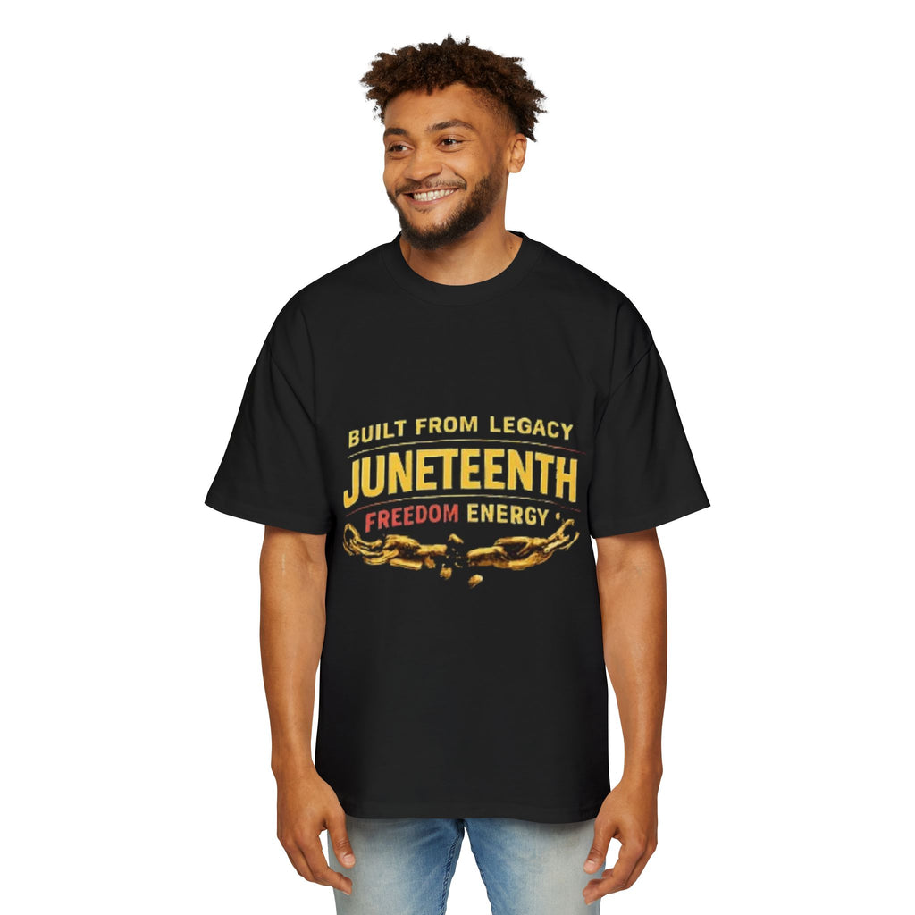 Juneteenth Freedom Energy T-Shirt — "Built From Legacy" Mens Oversized Tee