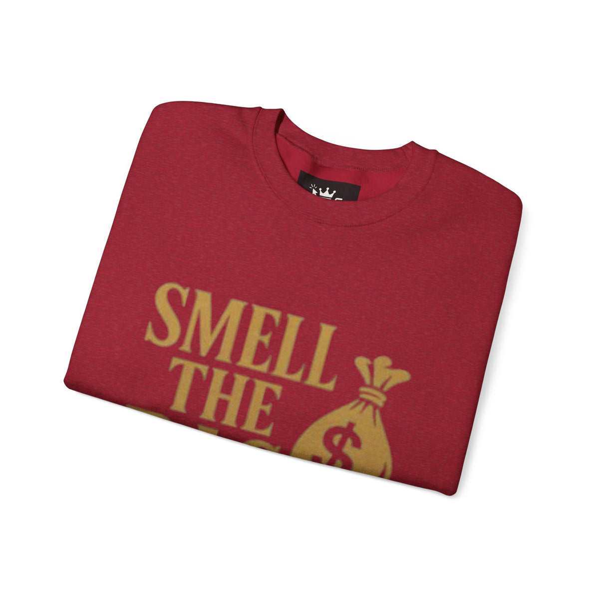 Smell The Bag | Money Making Motivation Sweatshirt
