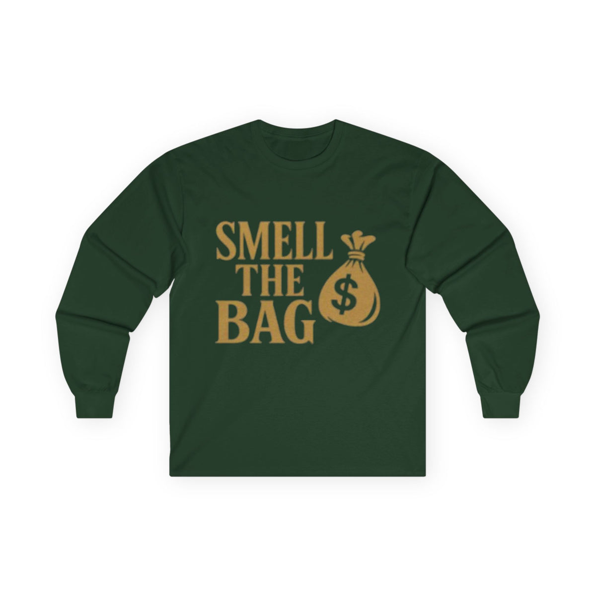 Smell The Bag | Money Making Long Sleeve Tee