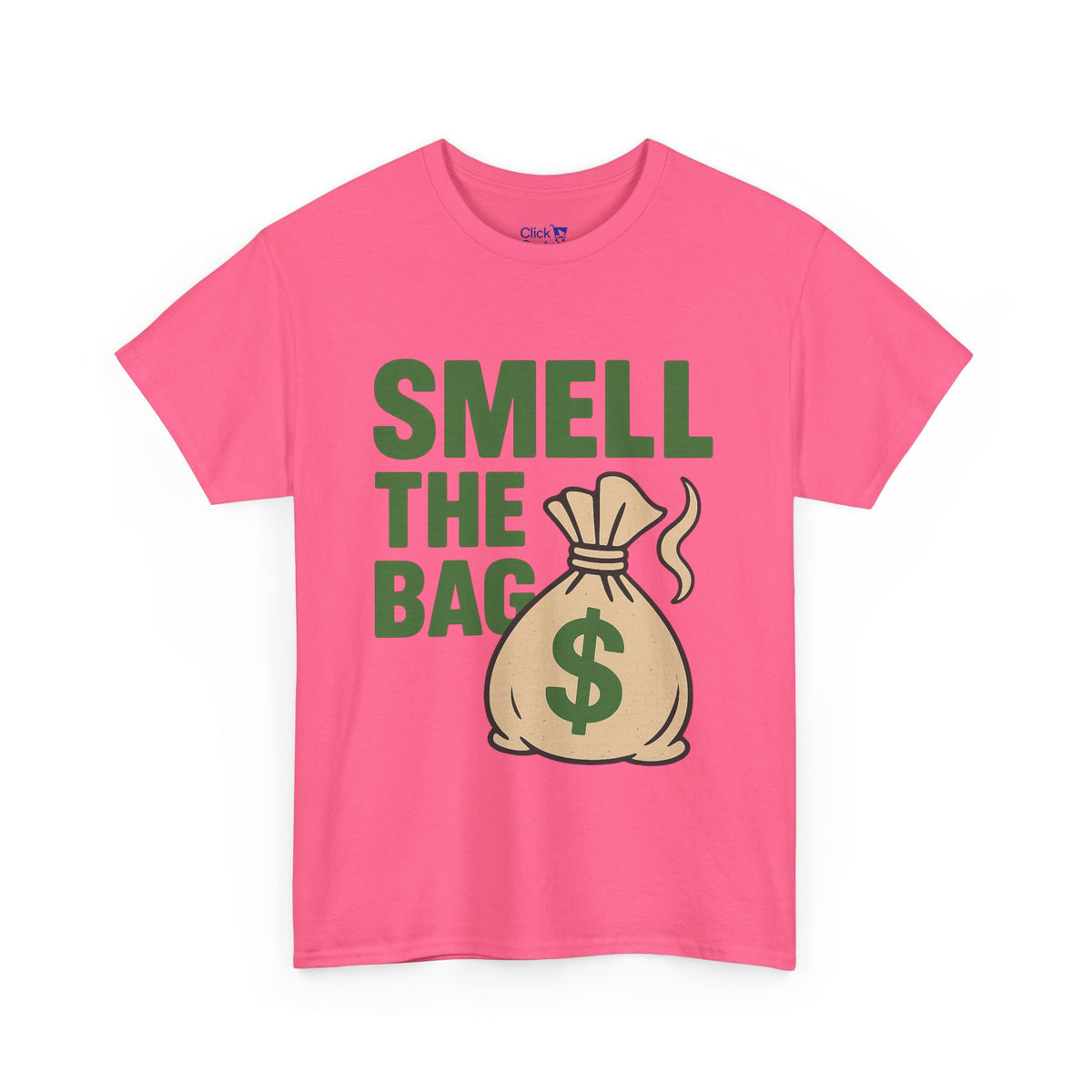 Smell The Bag | Money Making Motivational Tee