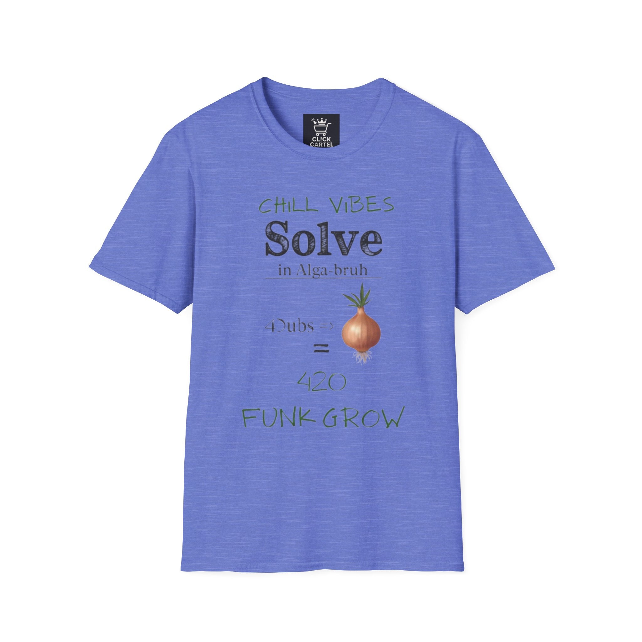 T-Shirt — "Chill Vibes Solve" Onion Graphic Tee (420 Funk Grow)