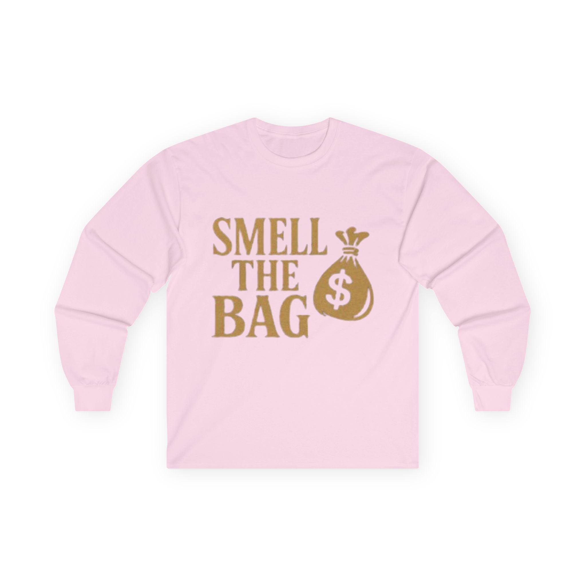 Money Motivational Long Sleeve Tee, Gift for Entrepreneurs, Hustler T-Shirt, Funny Business Top, Smell the Bag Shirt