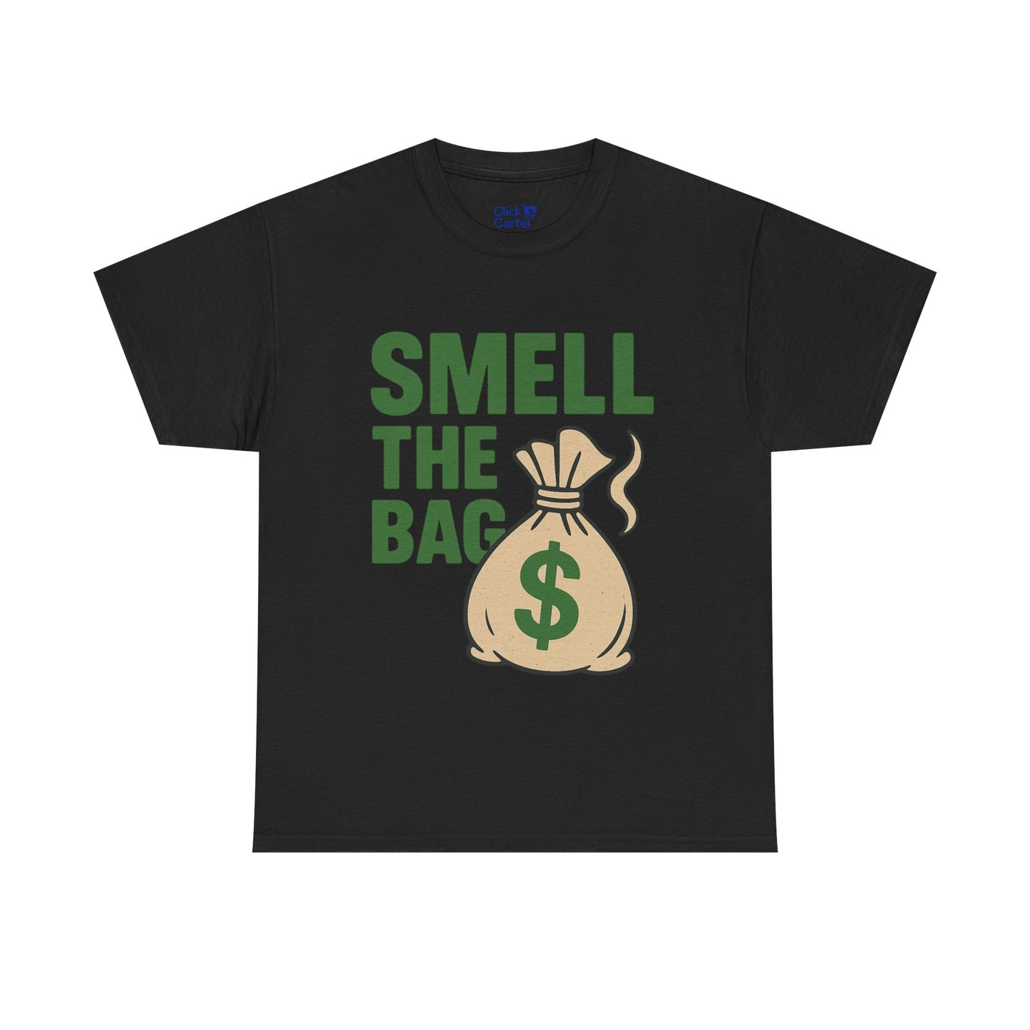 Smell The Bag | Money Making Motivational Tee