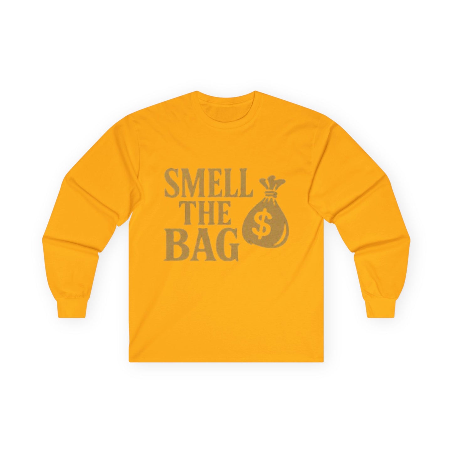 Smell The Bag | Money Making Long Sleeve Tee