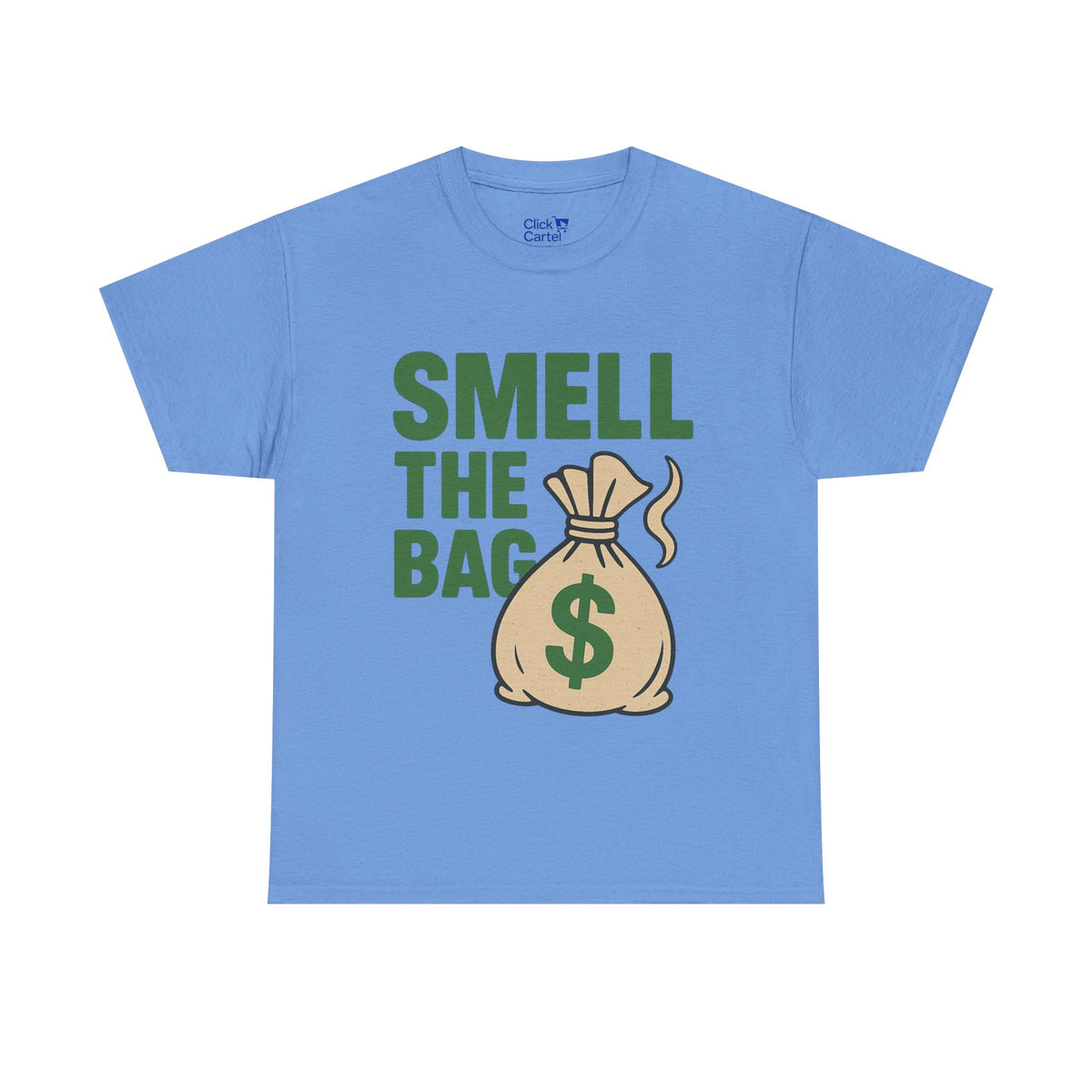 Smell The Bag | Money Making Motivational Tee