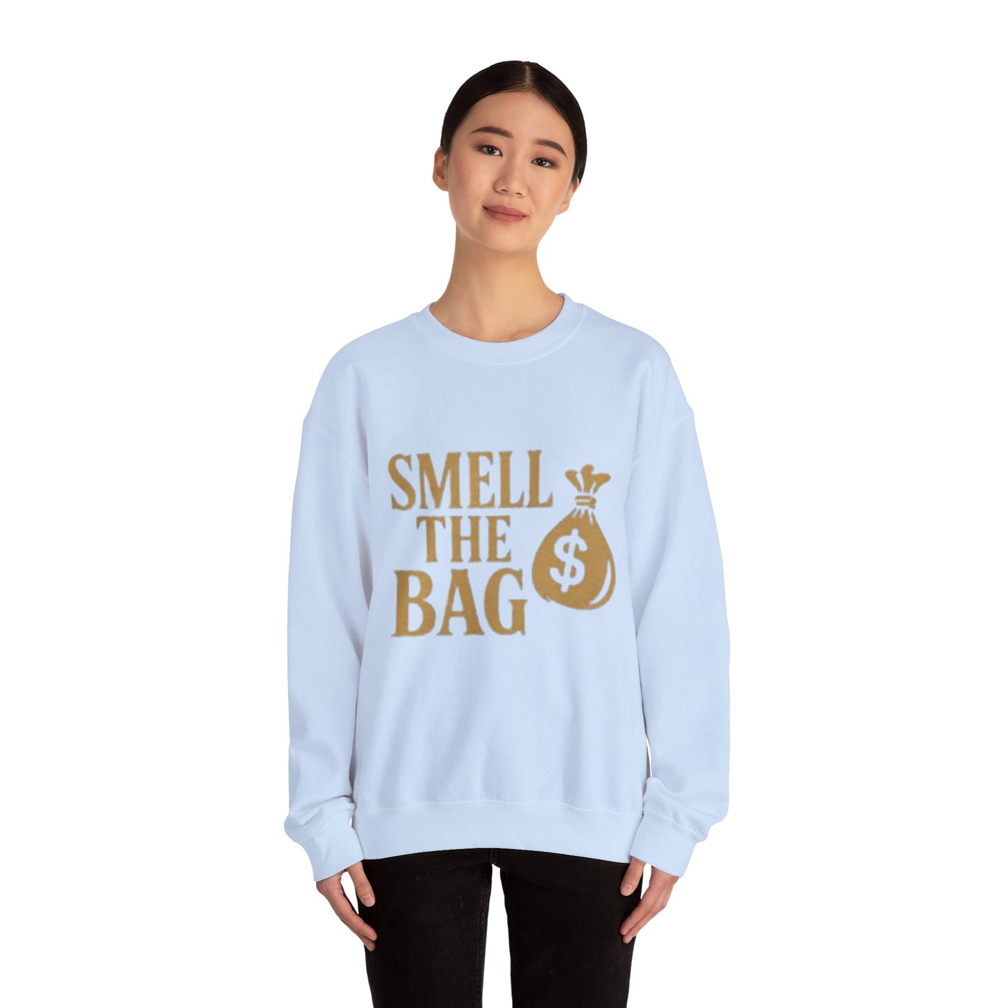 Smell The Bag | Money Making Motivation Sweatshirt