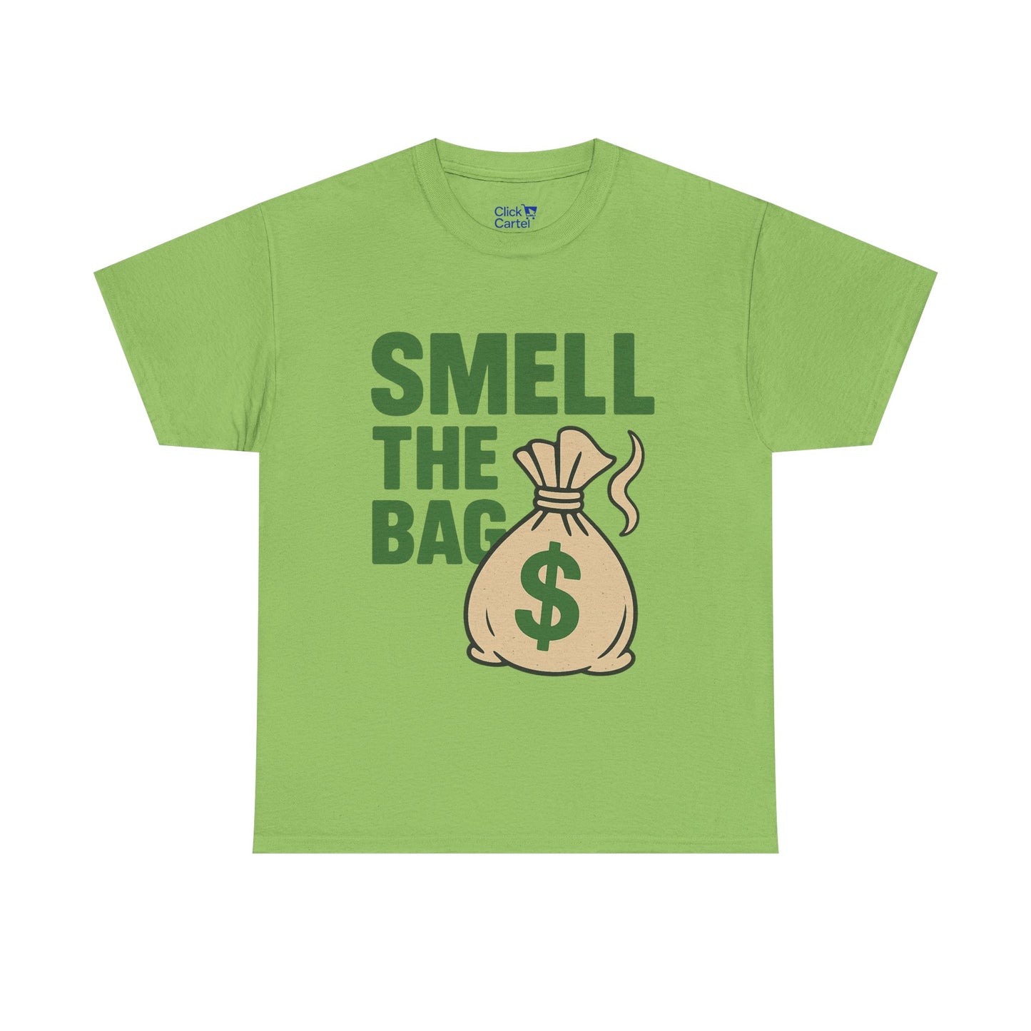 Smell The Bag | Money Making Motivational Tee