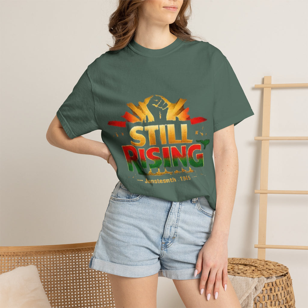 Still Rising Juneteenth T-Shirt — Empowerment Graphic Tee