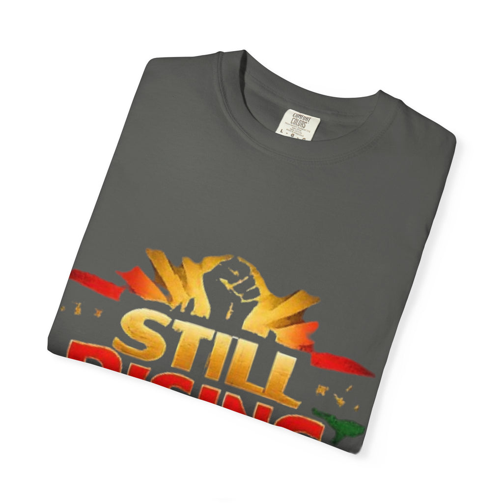 Still Rising Juneteenth T-Shirt — Empowerment Graphic Tee