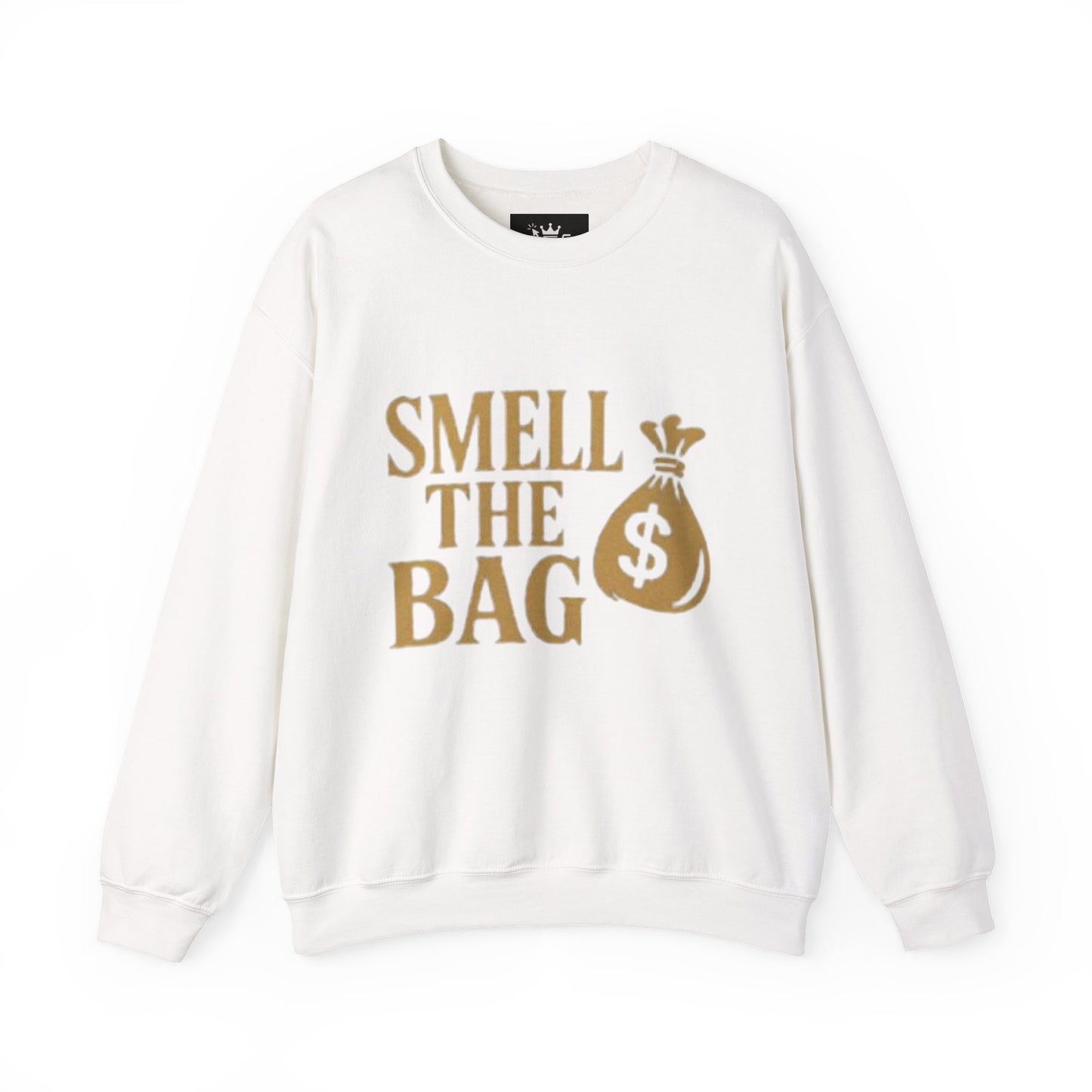 Smell The Bag | Money Making Motivation Sweatshirt