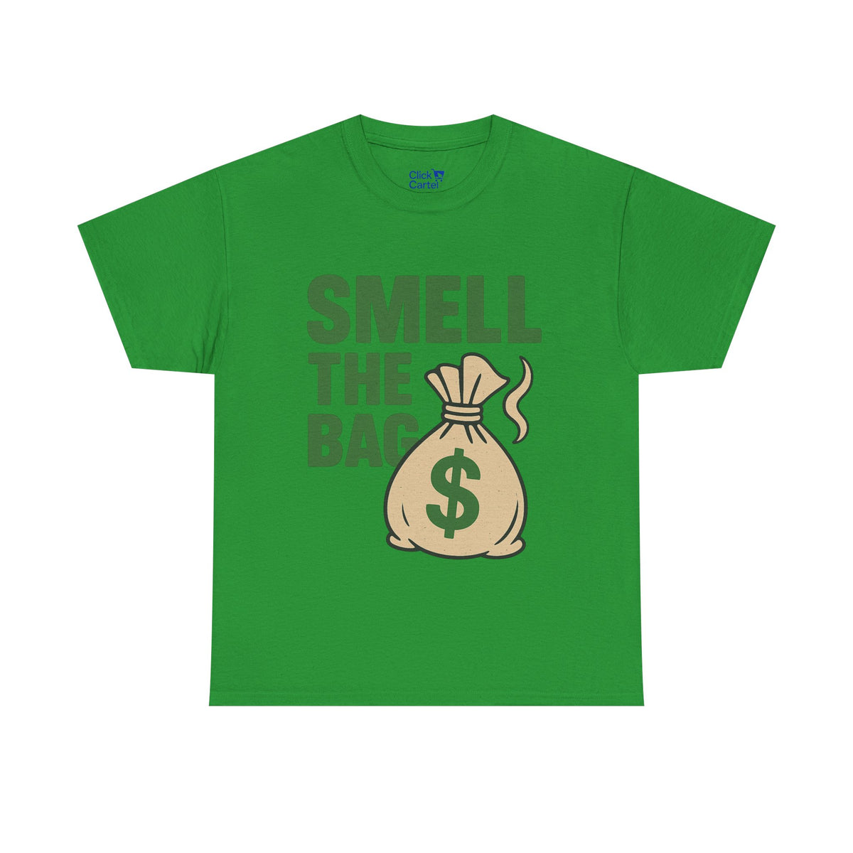 Smell The Bag | Money Making Motivational Tee