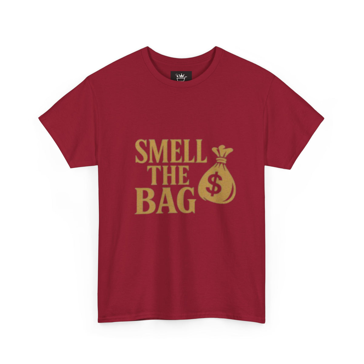 Smell The Bag | Money Making Motivational Tee