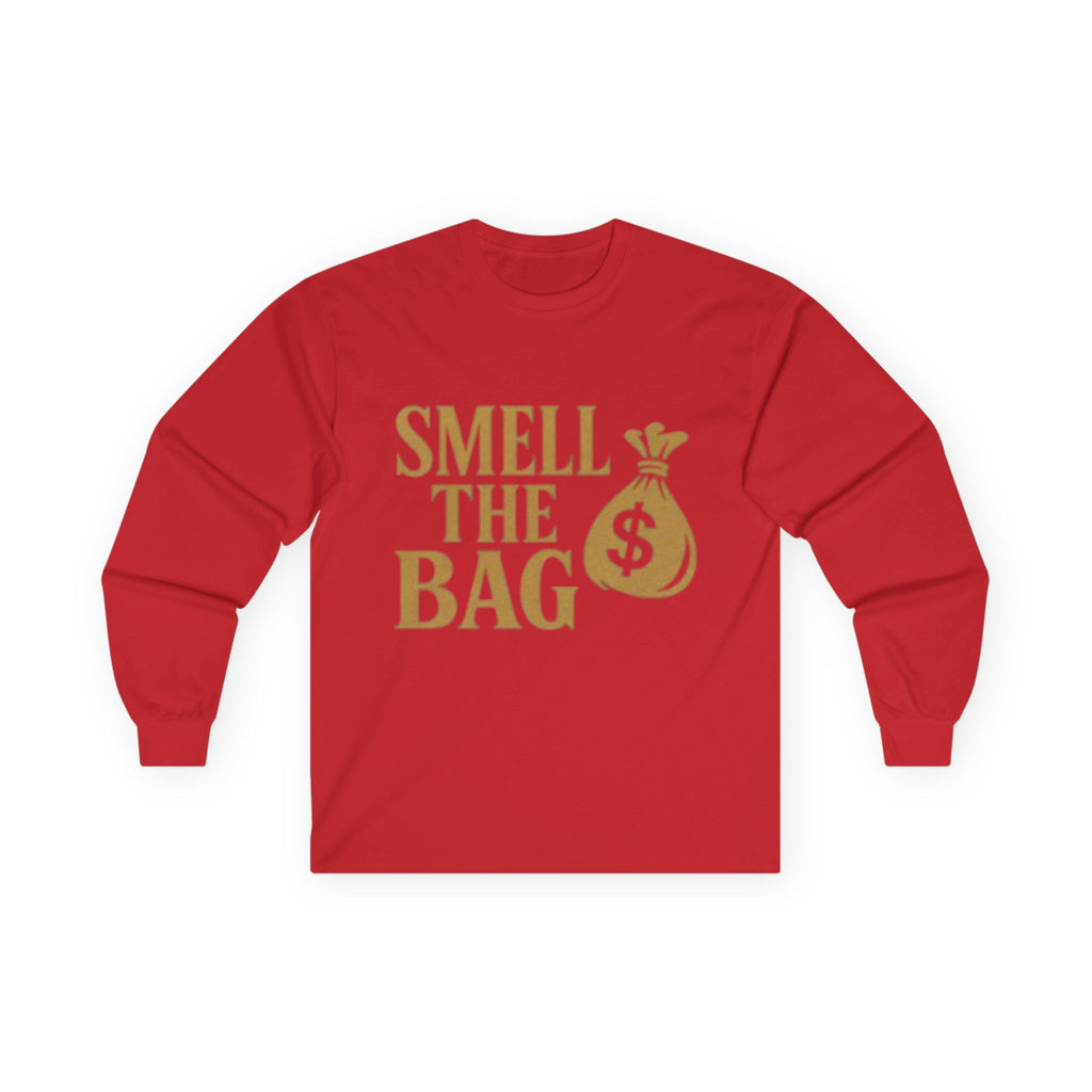 Money Motivational Long Sleeve Tee, Gift for Entrepreneurs, Hustler T-Shirt, Funny Business Top, Smell the Bag Shirt