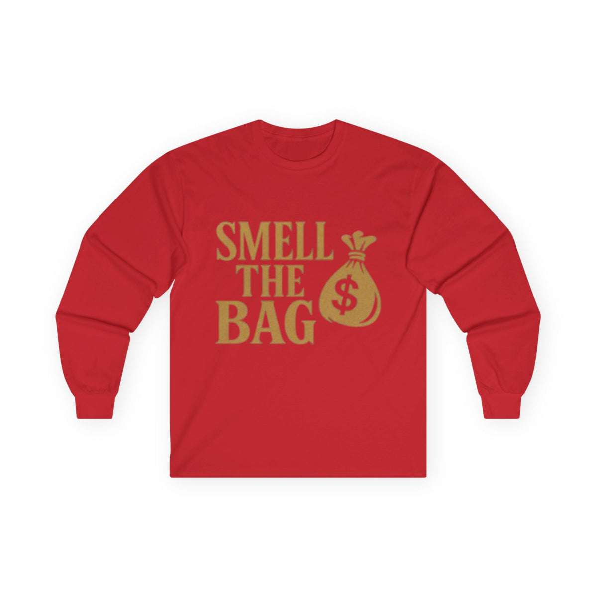 Smell The Bag | Money Making Long Sleeve Tee