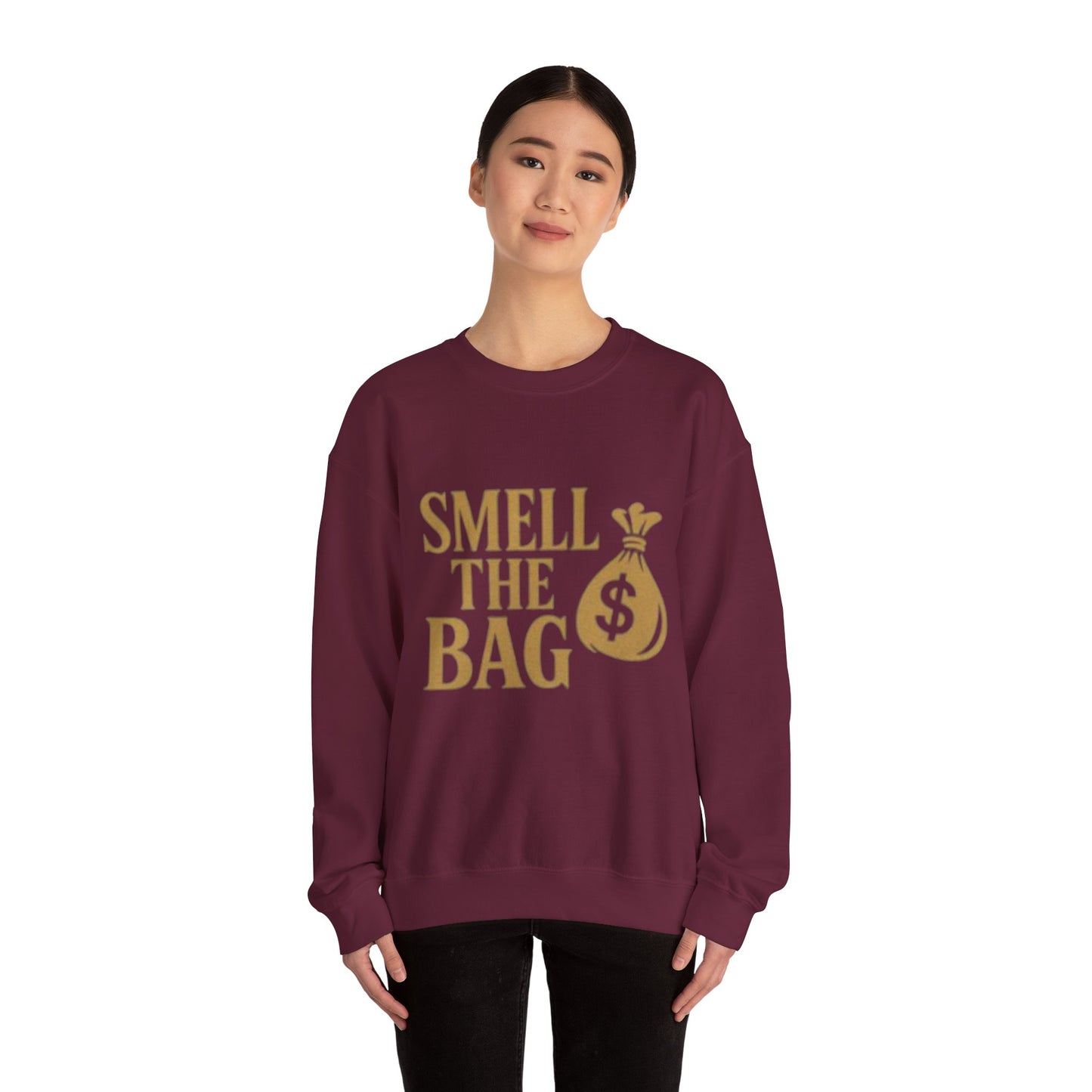 Smell The Bag | Money Making Motivation Sweatshirt
