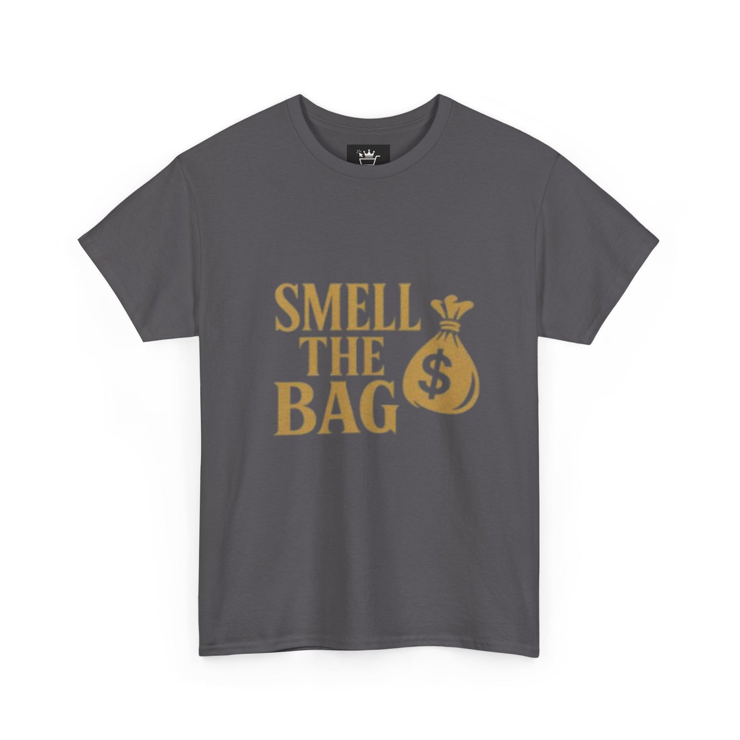 Smell The Bag | Money Making Motivational Tee