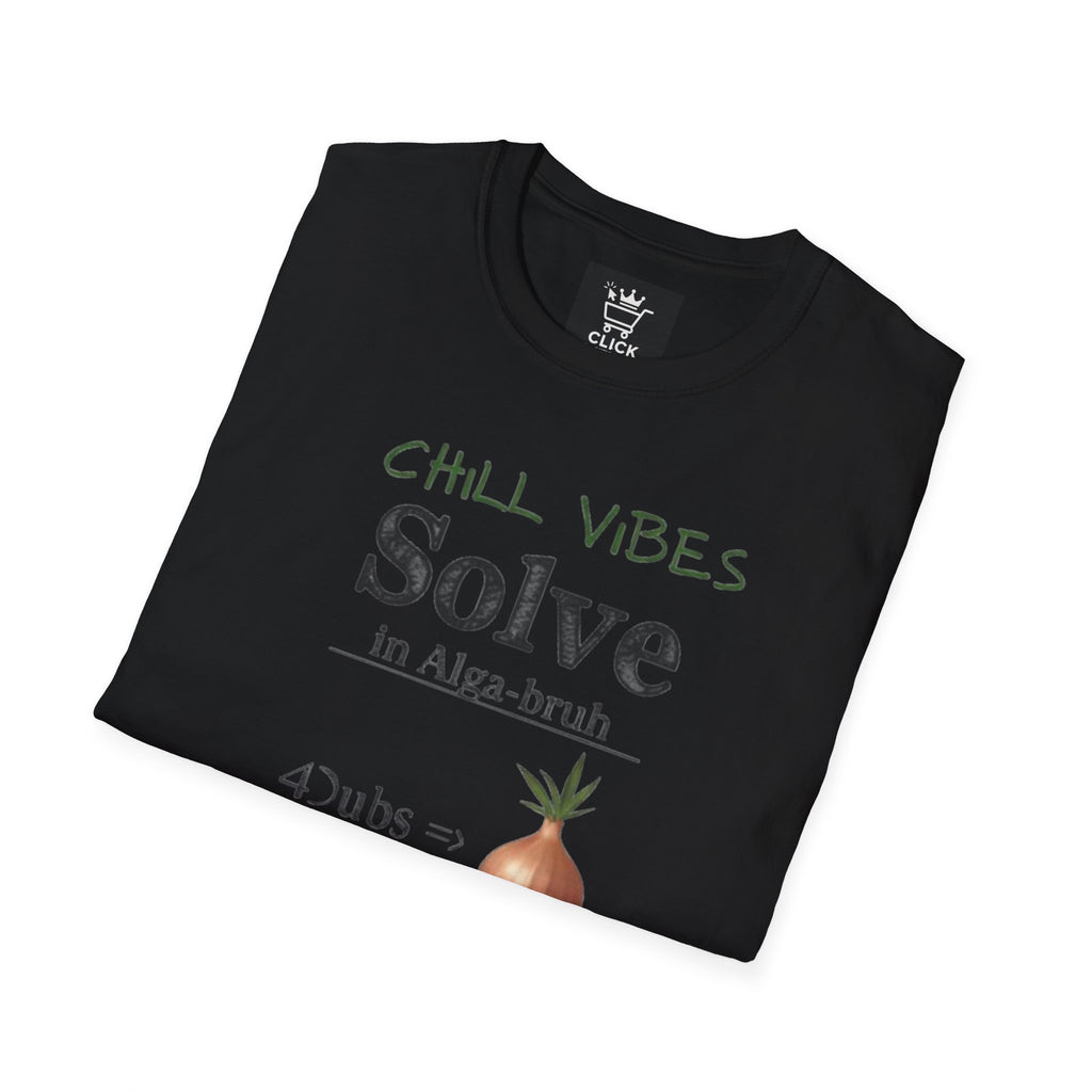 T-Shirt — "Chill Vibes Solve" Onion Graphic Tee (420 Funk Grow)