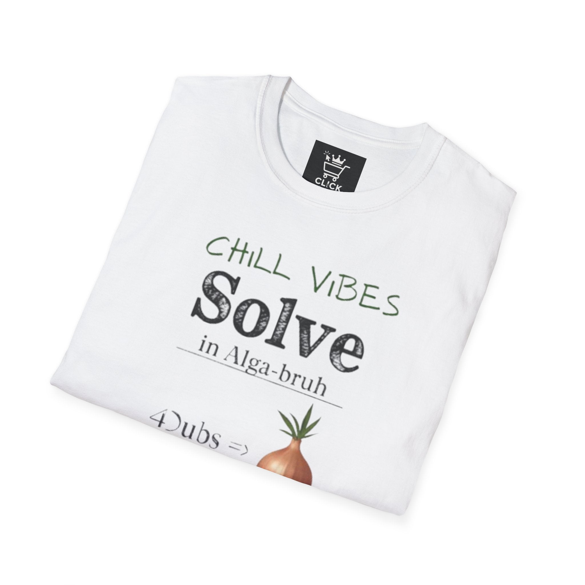 T-Shirt — "Chill Vibes Solve" Onion Graphic Tee (420 Funk Grow)