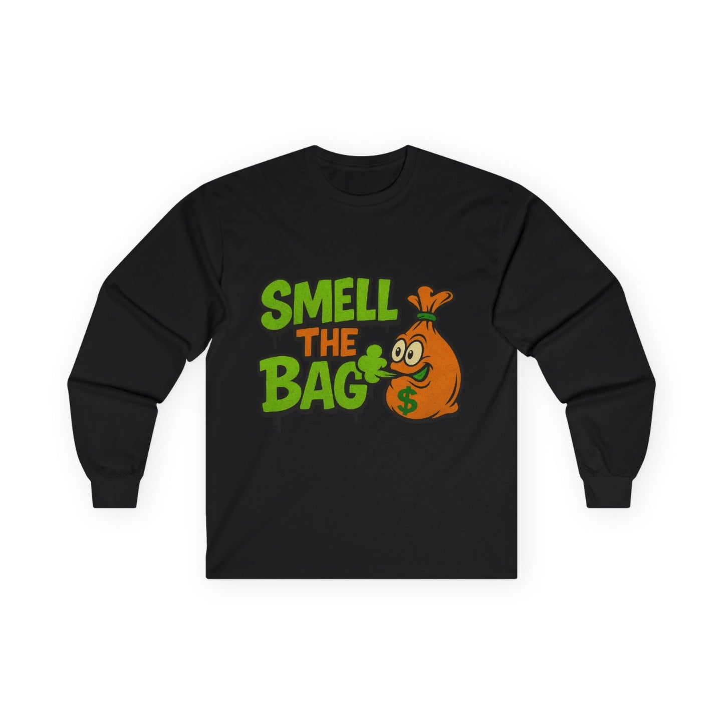 Smell The Bag | Money Making Motivation Long Sleeve