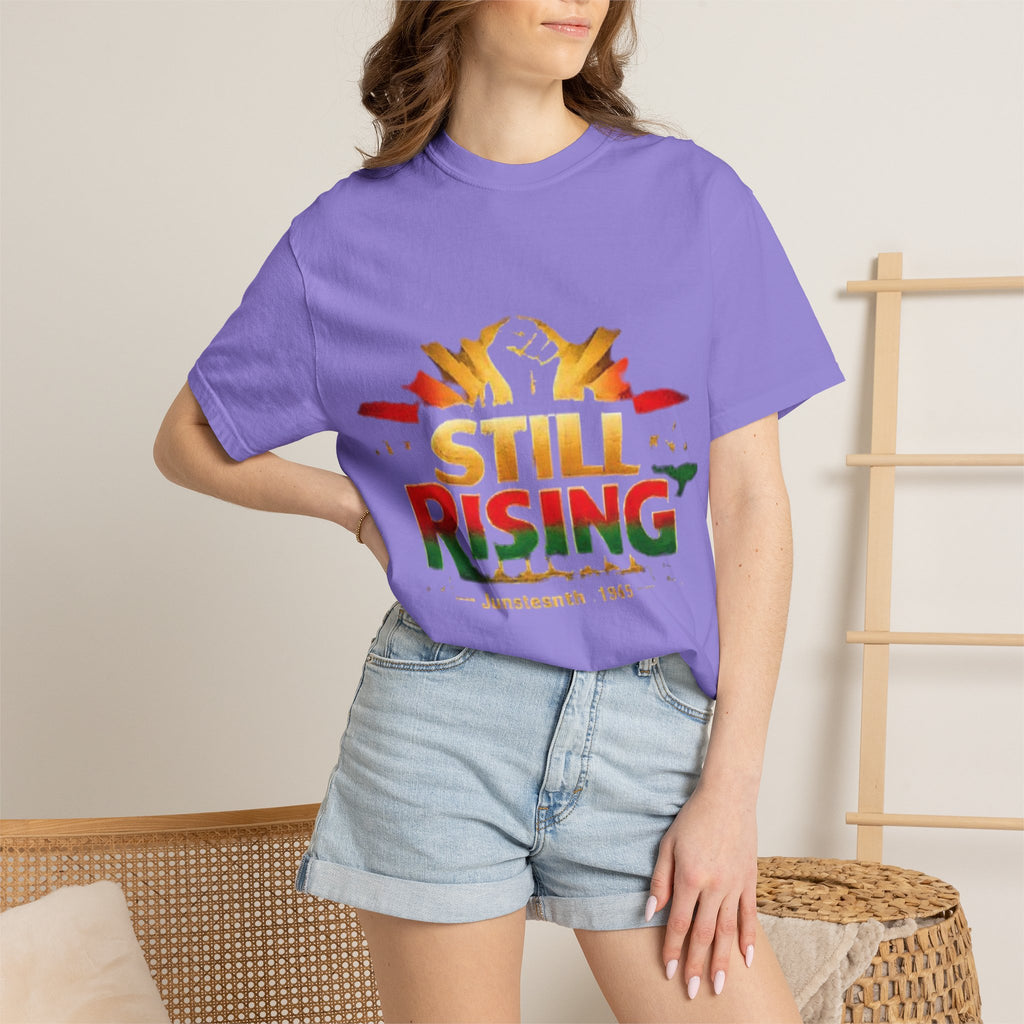 Still Rising Juneteenth T-Shirt — Empowerment Graphic Tee