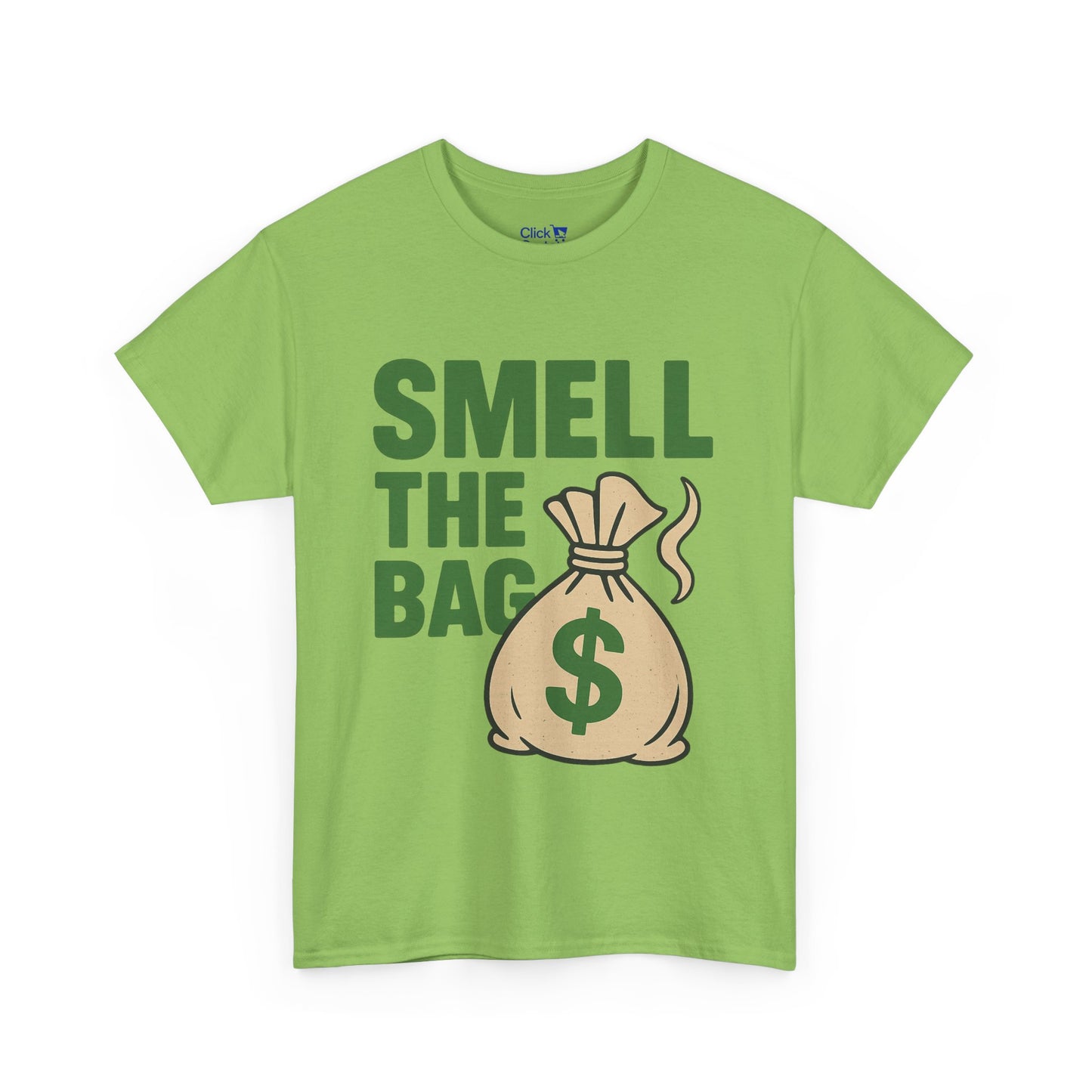 Smell The Bag | Money Making Motivational Tee