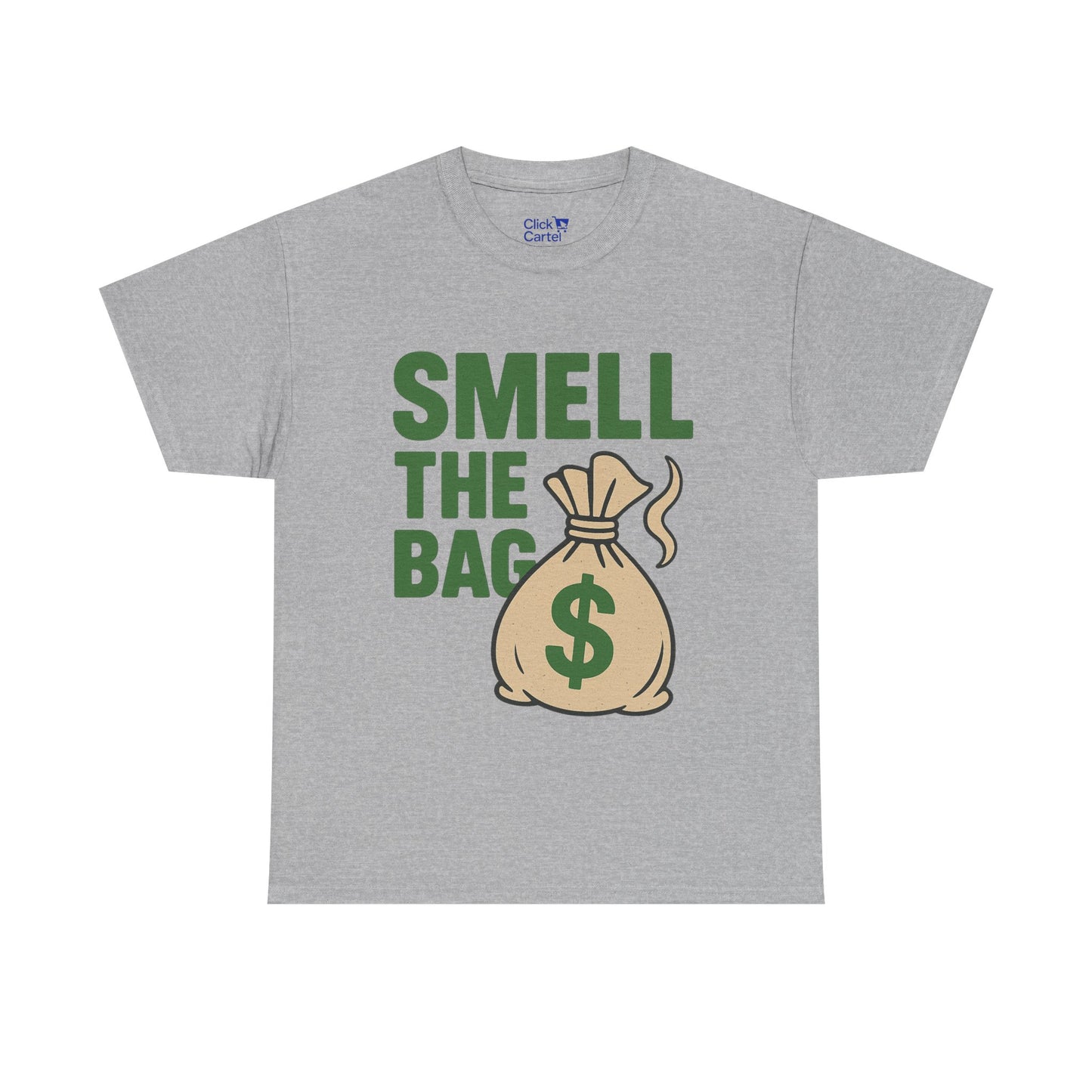 Smell The Bag | Money Making Motivational Tee