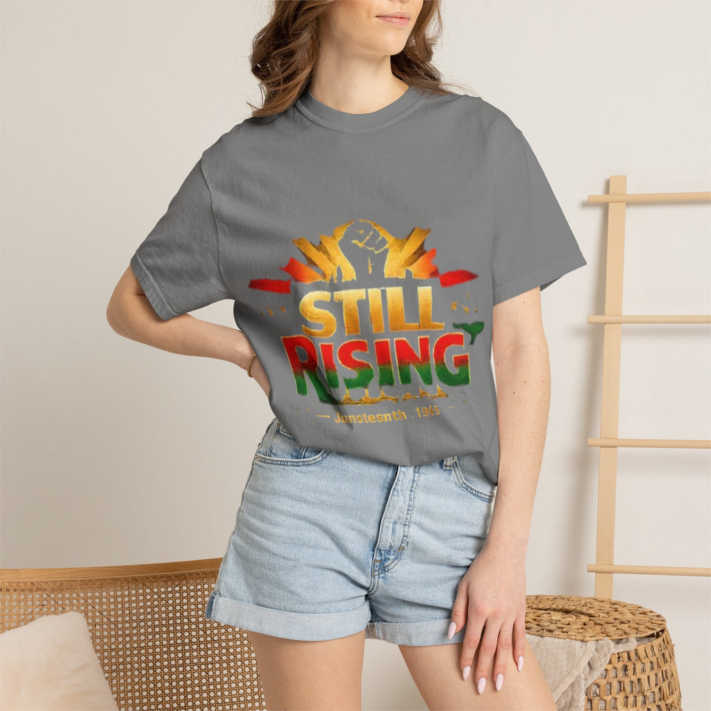 Still Rising Juneteenth T-Shirt — Empowerment Graphic Tee