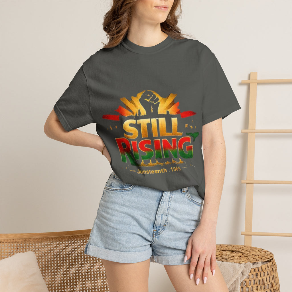 Still Rising Juneteenth T-Shirt — Empowerment Graphic Tee