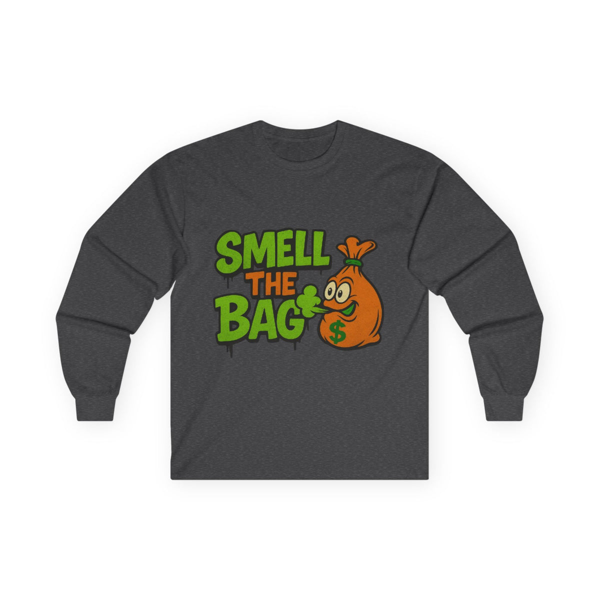 Smell The Bag | Money Making Motivation Long Sleeve